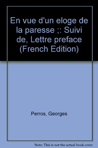 En vue d'un éloge de la paresse. Lettre préface
