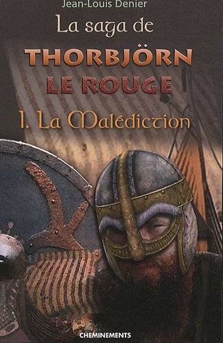 La saga de Thorbjörn le Rouge. Vol. 1. La malédiction