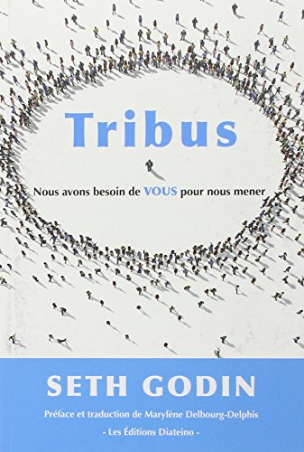 Tribus : nous avons besoin de vous pour nous mener