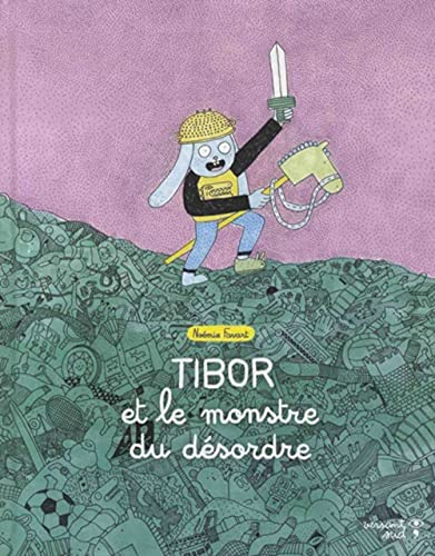 Tibor et le monstre du désordre