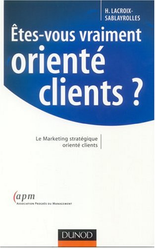 Etes-vous vraiment orienté clients ?
