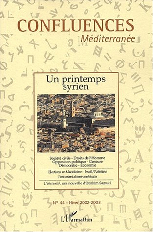 Confluences Méditerranée, n° 44. Un printemps syrien