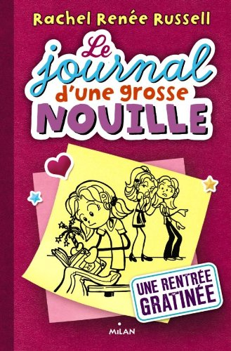 Le journal d'une grosse nouille. Une rentrée gratinée