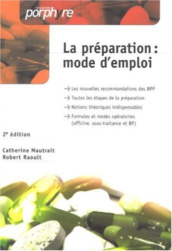 La préparation : mode d'emploi : officine, sous-traitance et BP