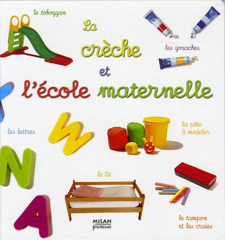 La crèche et l'école maternelle