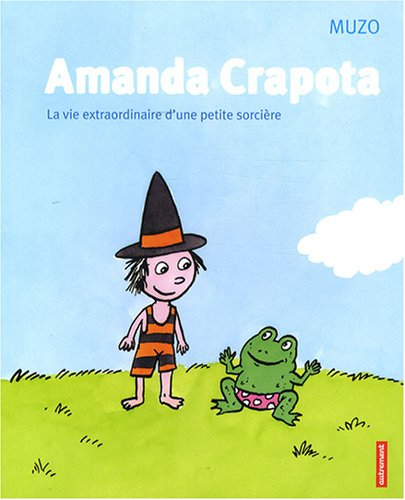 Amanda Crapota : la vie extraordinaire d'une petite sorcière