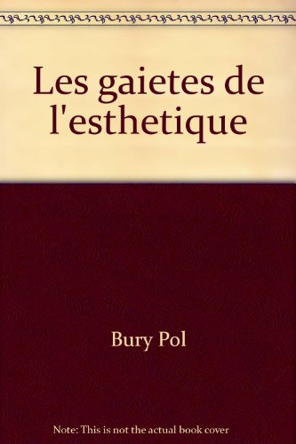 Les gaietés de l'esthétique