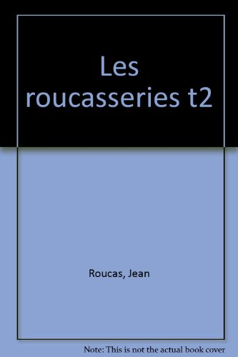 Les Roucasseries. Vol. 2