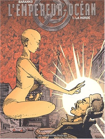 L'empereur océan. Vol. 1. La horde