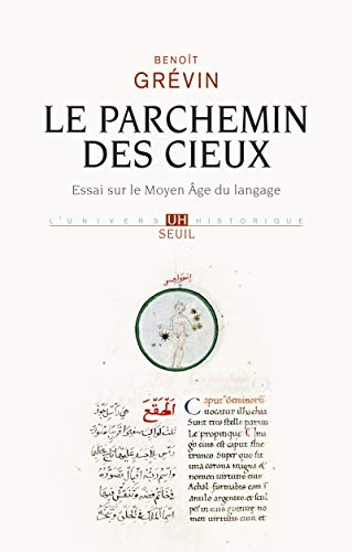 Le parchemin des cieux : essai sur le Moyen Age du langage