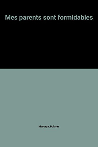mes parents sont formidables