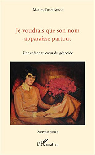 Je voudrais que son nom apparaisse partout : une enfant au coeur du génocide