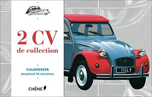 2 CV de collection : calendrier perpétuel 52 semaines