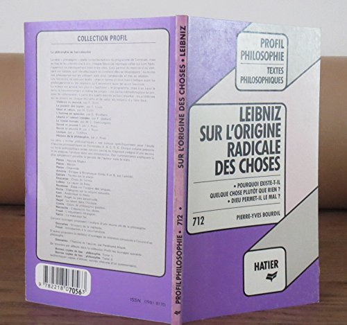 sur l'origine radicale des choses (1697). la cause de dieu, défendue par sa justice, elle-même conci
