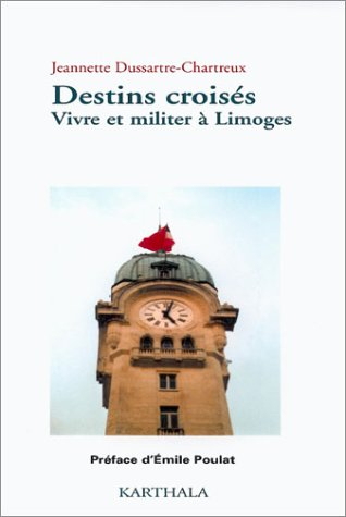 Destins croisés : vivre et militer à Limoges