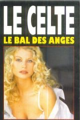 Le Celte. Vol. 1. Le bal des anges
