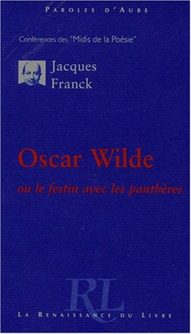 Oscar Wilde ou Le festin avec les panthères