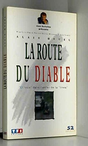 La route du diable : "El loco" dans l'enfer de la "linea"