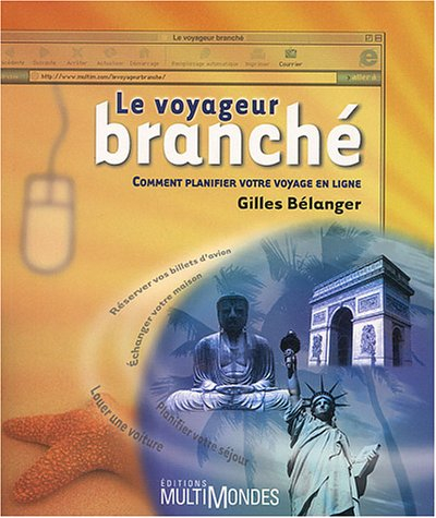 Le voyageur branché : comment planifier votre voyage en ligne