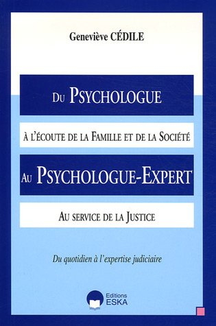 Du psychologue à l'écoute de la famille et de la société au psychologue expert au service de la just