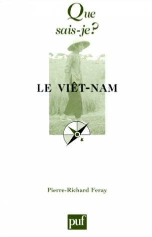 Le Viêt-Nam : des origines lointaines à nos jours
