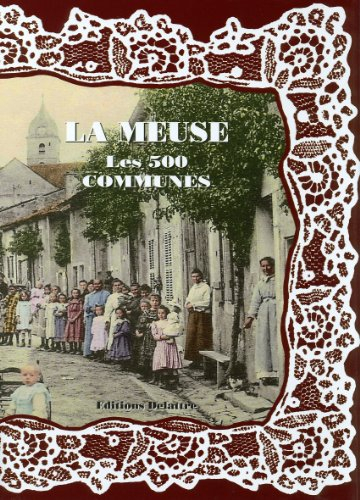 La Meuse, les 500 communes