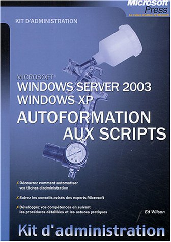 Windows Server 2003 : autoformation aux scripts