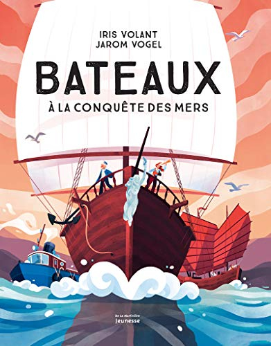 Bateaux : à la conquête des mers