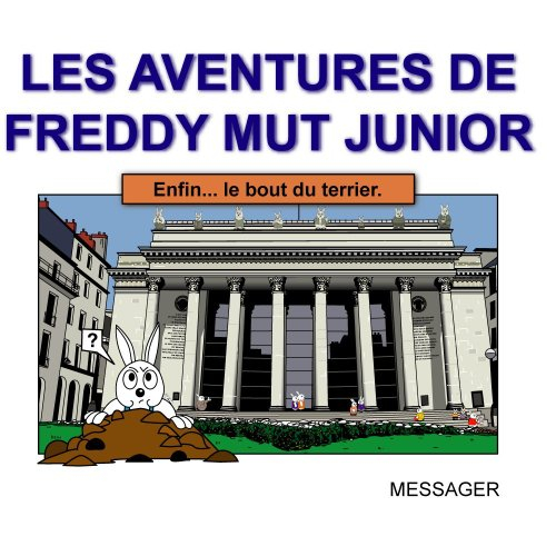 Les aventures de Freddy Mut Junior. Vol. 3. Enfin le bout du terrier
