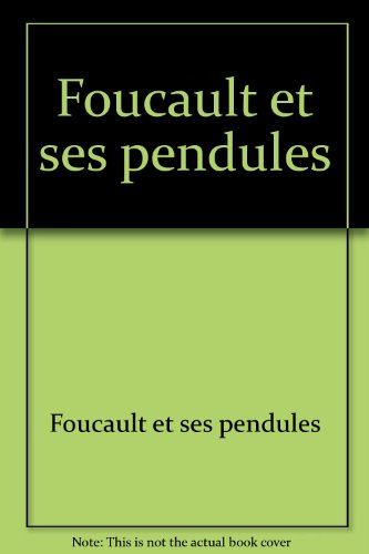 foucault et ses pendules