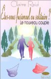 etes-vous fusionnel ou solitaire ? le nouveau couple