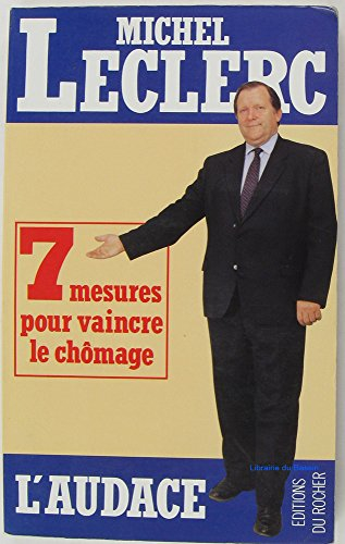 L'Audace : sept mesures pour vaincre le chômage