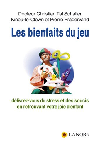 Les bienfaits du jeu : délivrez-vous du stress et des soucis en retrouvant votre joie d'enfant