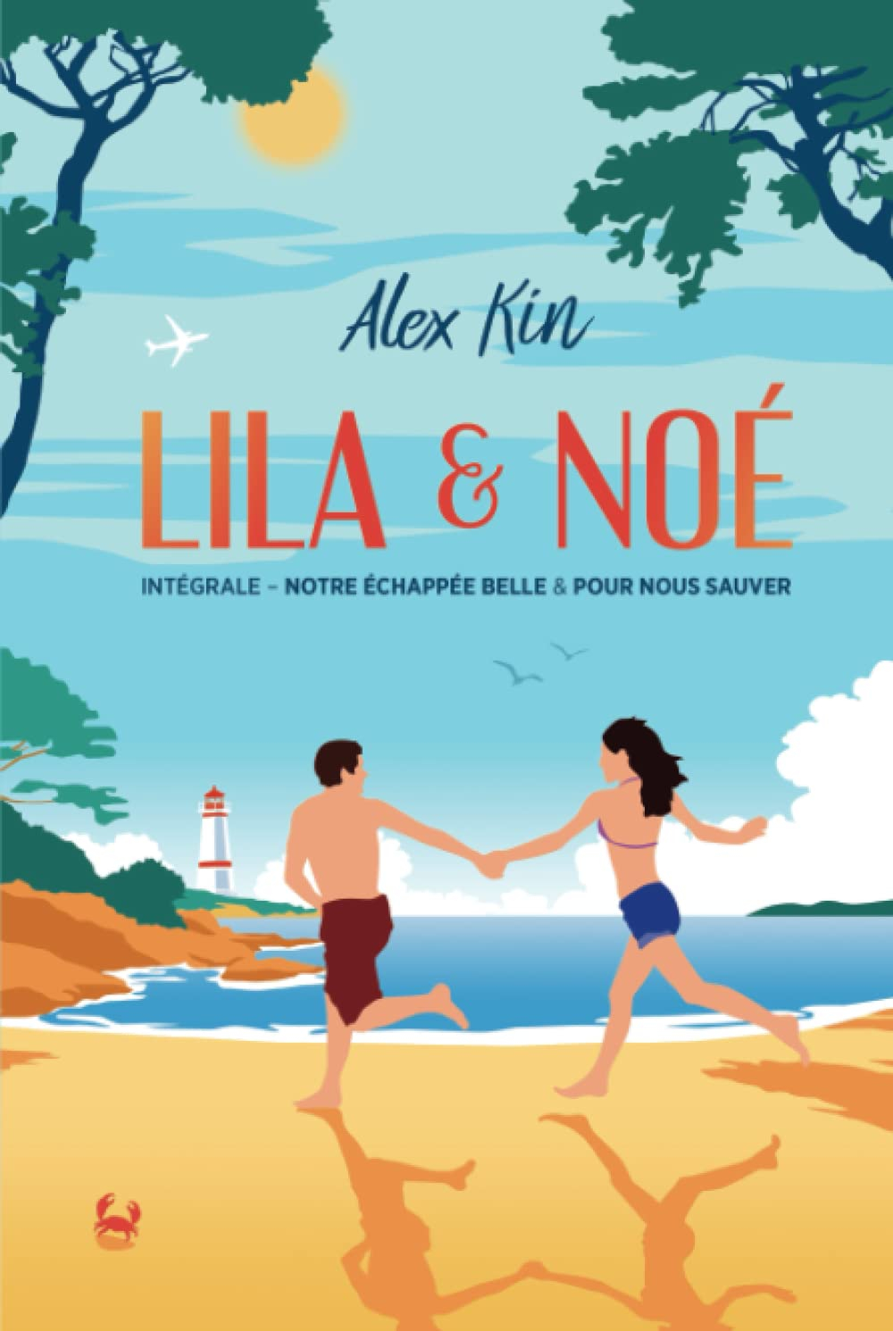 Lila & Noé: Intégrale "Notre échappée belle" et "Pour nous sauver"