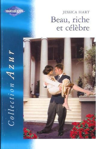 Beau, riche et célèbre