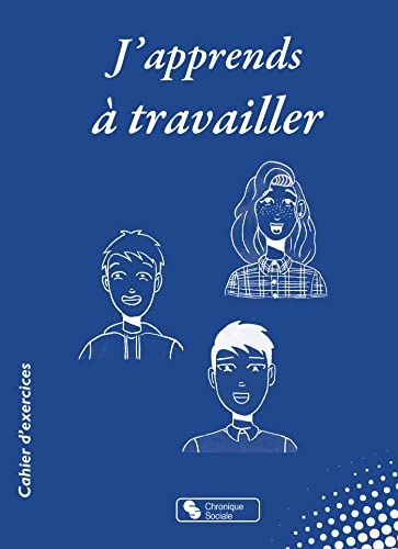 J'apprends à travailler : Jules et les 10 préceptes de l'apprentissage