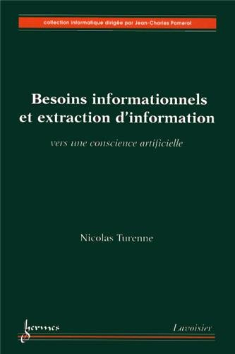 Besoins informationnels et extraction d'information : vers une conscience artificielle