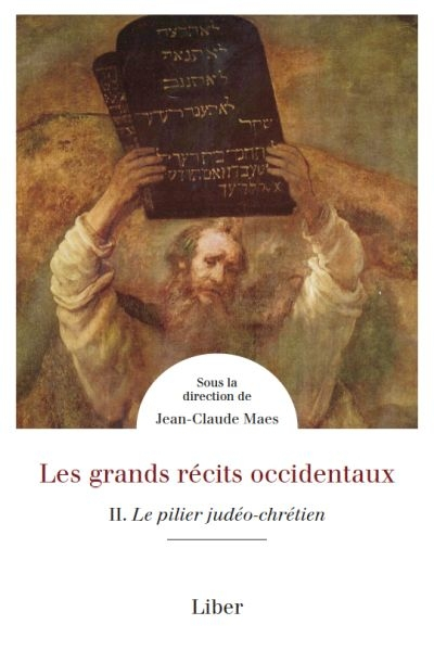 Les grands récits occidentaux. Vol. 2. Le pilier judéo-chrétien