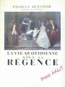 la vie quotidienne sous la régence.