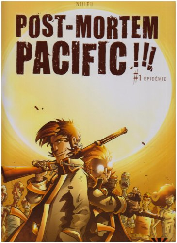 Post mortem Pacific !!!. Vol. 1. Epidémie