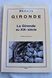 Gironde : la gironde au XIX me siecle
