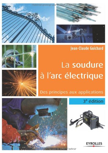 La soudure à l'arc électrique : des principes aux applications
