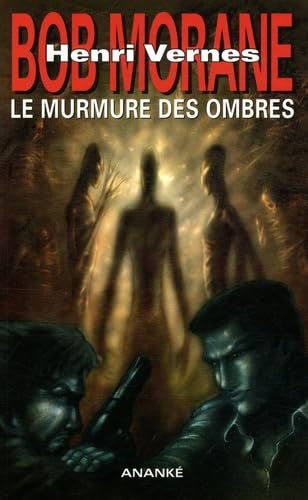 Bob Morane. Le murmure des ombres
