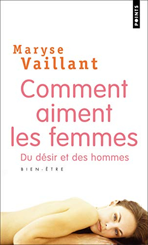 Comment aiment les femmes : du désir et des hommes