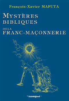 Mystères bibliques de la franc-maçonnerie