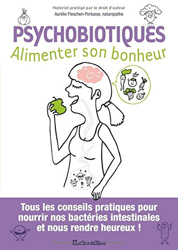Psychobiotiques : alimenter son bonheur