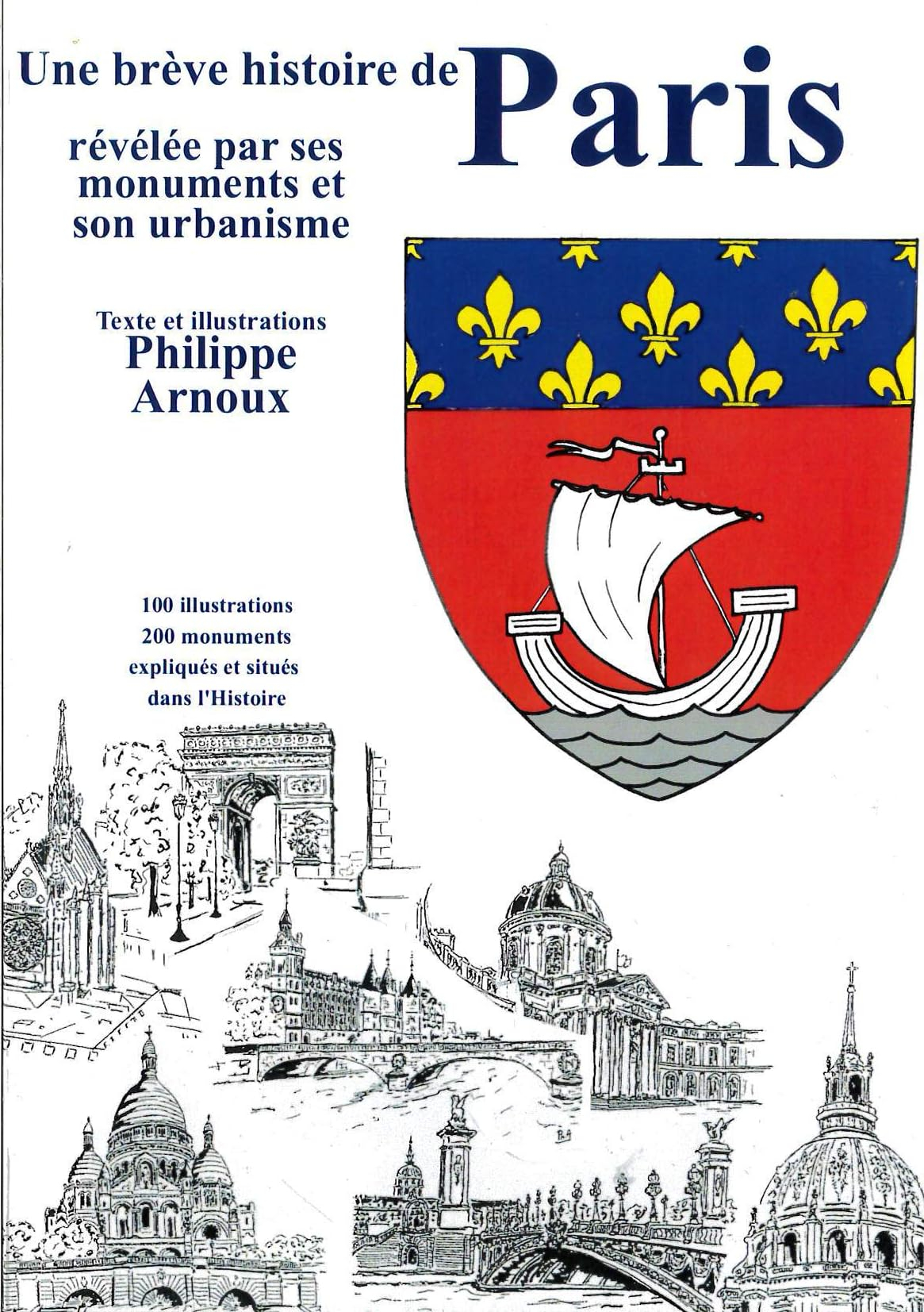 Une brève Histoire de Paris révélée par ses monuments et son urbanisme
