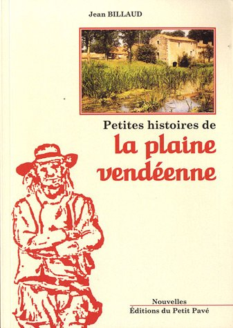 Petites histoires de la plaine vendéenne