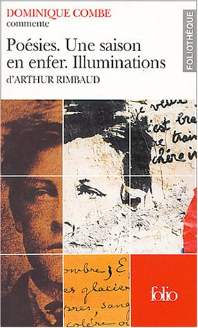 Poésies, Une saison en enfer, Illuminations, d'Arthur Rimbaud