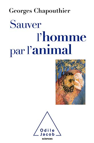 Sauver l'homme par l'animal : retrouver nos émotions animales